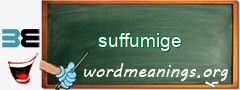 WordMeaning blackboard for suffumige